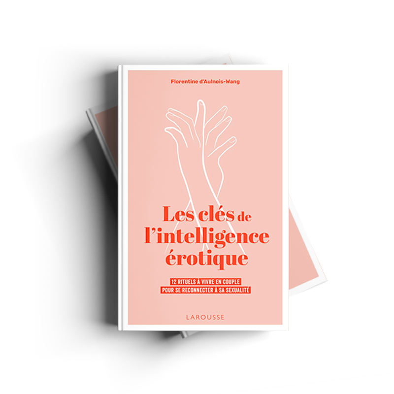 Les clés de l’Intelligence Érotique